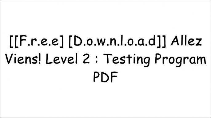 [UgOYk.[F.R.E.E] [D.O.W.N.L.O.A.D] [R.E.A.D]] Allez Viens! Level 2 : Testing Program by Rinehart and Winston Staff HoltRINEHART AND WINSTON HOLTRINEHART AND WINSTON HOLTDeMado TXT