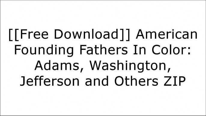 [CIJLQ.[F.R.E.E] [D.O.W.N.L.O.A.D]] American Founding Fathers In Color: Adams, Washington, Jefferson and Others by Speedy Publishing E.P.U.B