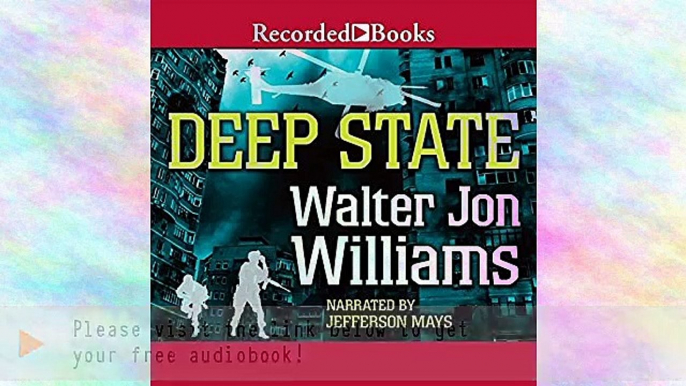 Listen to Deep State Audiobook by Walter Jon Williams, narrated by Jefferson Mays