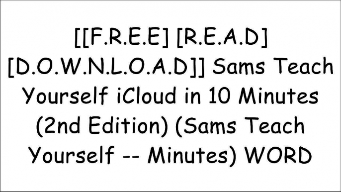 [8Dex5.[F.r.e.e R.e.a.d D.o.w.n.l.o.a.d]] Sams Teach Yourself iCloud in 10 Minutes (2nd Edition) (Sams Teach Yourself -- Minutes) by Brad MiserCeri ClarkJason R. RichBrad Miser [R.A.R]