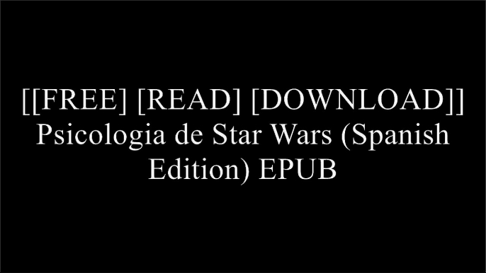 [wxuPr.[F.r.e.e] [R.e.a.d] [D.o.w.n.l.o.a.d]] Psicologia de Star Wars (Spanish Edition) by Travis Langley [P.D.F]