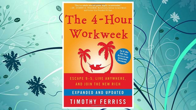 The 4-Hour Workweek: Escape 9-5, Live Anywhere, and Join the New Rich