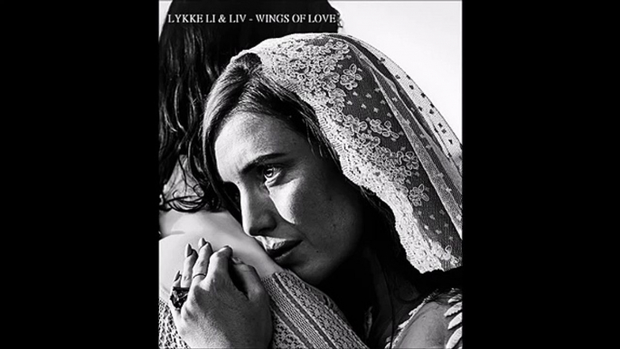 Lykke Li & liv Wings Of Love