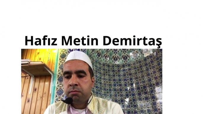 Hafiz Metin Demirtaş. Ahzab suresi, 56: "Şüphesiz Allah ve melekleri Peygamber’e salât ediyorlar. Ey iman edenler! Siz de ona salât edin, selâm edin." Arap makami Kuran tilaveti. Müthis Kuran kiraati. Hafiz Abdulbasit Abdussamed mukallidi. Seyh Abdussamed