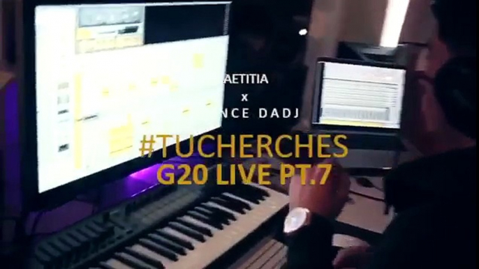 DADJU - #G20Livepart7 Tu cherches ft Laetitia B. (Clip officiel)