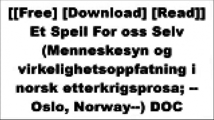 [x5pdM.[F.R.E.E] [R.E.A.D] [D.O.W.N.L.O.A.D]] Et Speil For oss Selv (Menneskesyn og virkelighetsoppfatning i norsk etterkrigsprosa; --Oslo, Norway--) by Leif Longum T.X.T