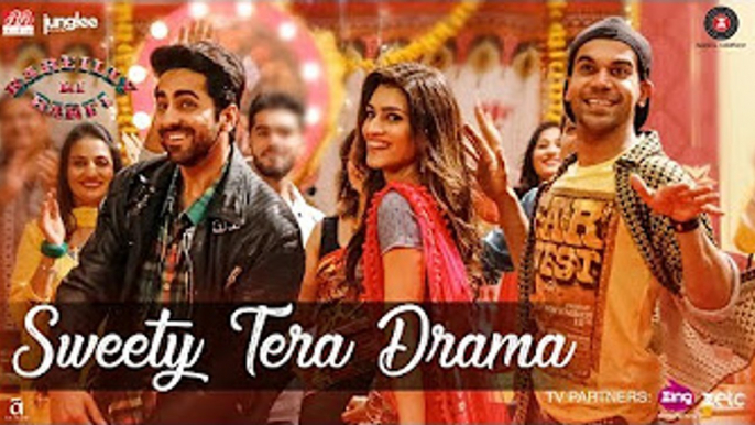 Sweety Tera Drama _ Bareilly Ki Barfi _ Kriti Sanon, Ayushmann Khurrana & Rajkummar Rao _ Tanishk B