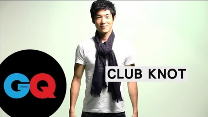 圍巾教學 CLUB KNOT | GQ How to