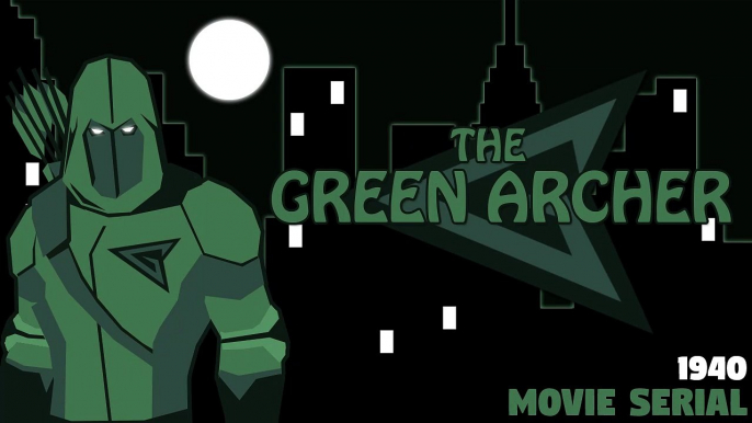 The Green Archer (1940) Episode 5- The Fatal Spark