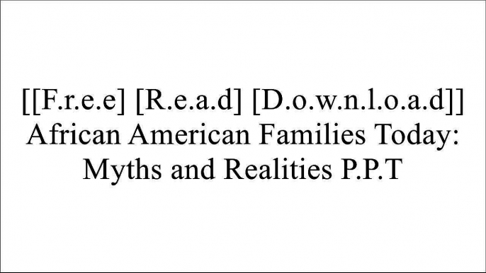 [CenEW.[F.r.e.e] [R.e.a.d] [D.o.w.n.l.o.a.d]] African American Families Today: Myths and Realities by Angela J. Hattery, Earl SmithGeorg SimmelPatricia Dixon [E.P.U.B]