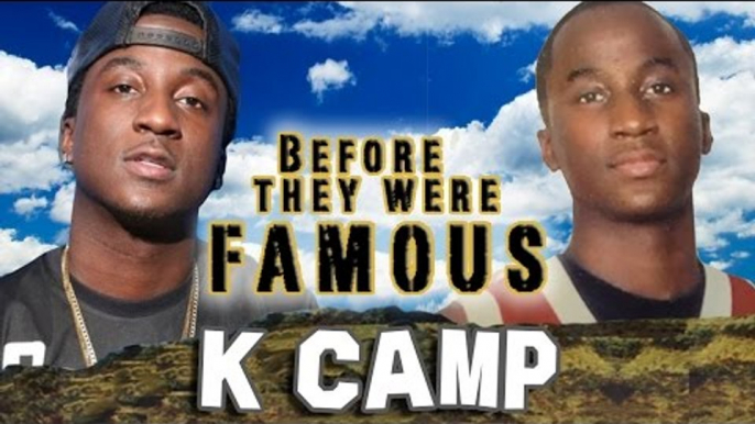 K CAMP - BeforeThey Were Famous - Cut Her Off