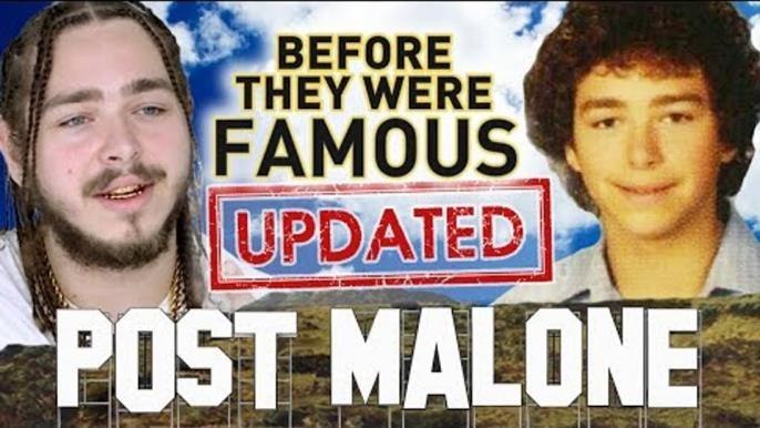 POST MALONE - BEFORE THEY WERE FAMOUS - UPDATED
