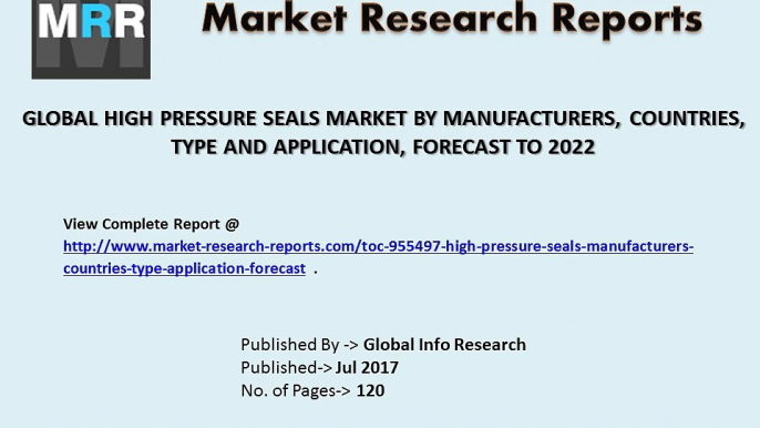 Global High Pressure Seals Market 2017 by Global Trends, Share, Size Forecast to 2022