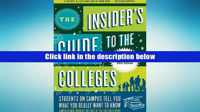 Ebook Online The Insider s Guide to the Colleges, 2012: Students on Campus Tell You What You