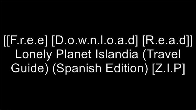 [KLkP2.F.R.E.E D.O.W.N.L.O.A.D R.E.A.D] Lonely Planet Islandia (Travel Guide) (Spanish Edition) by Lonely Planet, Brandon Presser, Carolyn Bain, Fran Parnell P.D.F