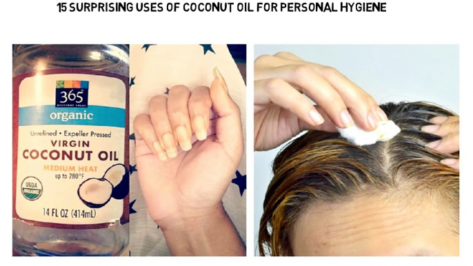 15 Surprising Uses of Coconut Oil for Personal Hygiene