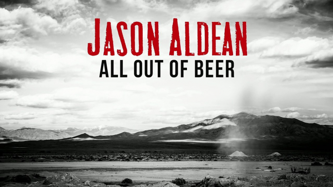 Jason Aldean All Out Of Beer (Audio)