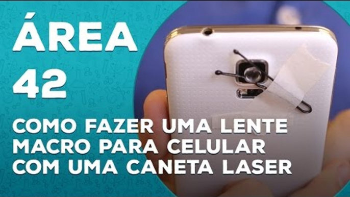 Como fazer uma lente macro para celular com uma caneta laser [Área 42] - TecMundo