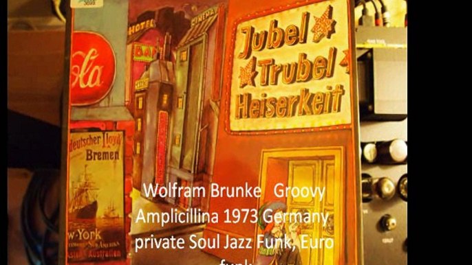 Wolfram Brunke "Groovy Amplicillina" 1973 Germany  private Soul Jazz Funk, Euro funk