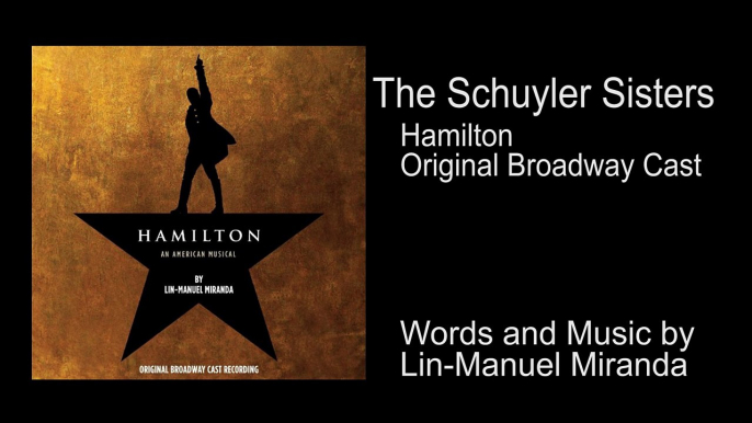 ***HAMILTON*** The Schuyler Sisters, with lyrics