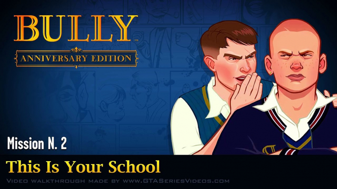 Bully: Anniversary Edition Mission #2 This Is Your School