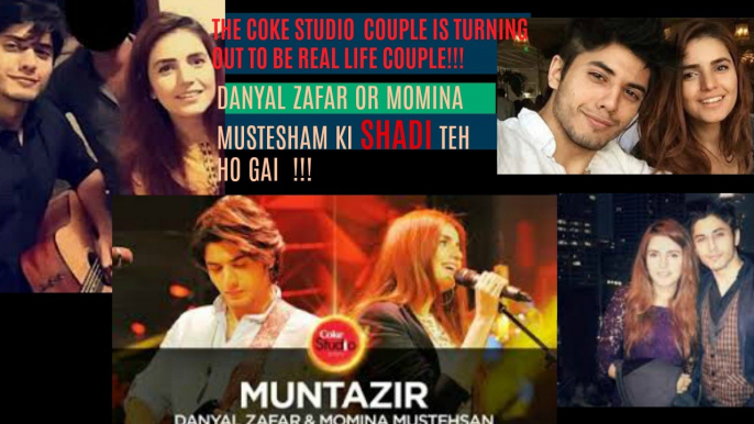 Momina Mustehsam AND Danyal Zafar||coke studio season 10 couple ||are now real life COUPLE