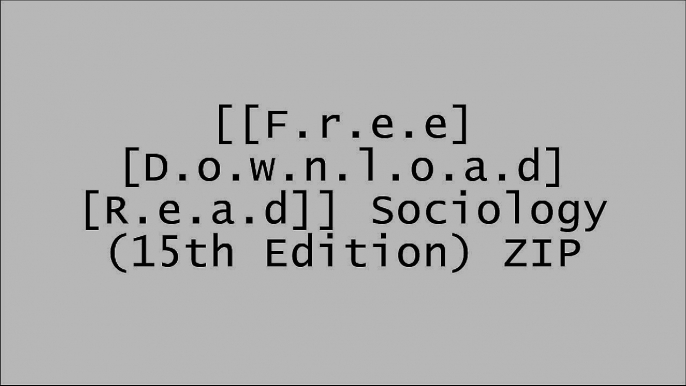 [qkMIi.F.R.E.E R.E.A.D D.O.W.N.L.O.A.D] Sociology (15th Edition) by John J. MacionisJohn J. MacionisLee H. HamiltonRon Larson P.P.T