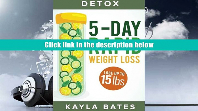 BookK Detox: 5-Day Rapid Weight Loss Cleanse - Lose Up to 15 Pounds! Kayla Bates DOWNLOAD