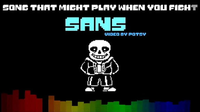 Undertale Song That Might Play When You Fight Sans REMIX (By PoTsY)