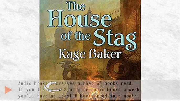 The House of the Stag Audiobook by Kage Baker