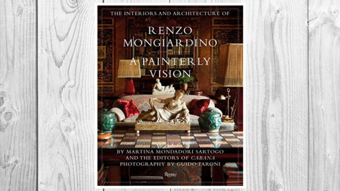 Download PDF The Interiors and Architecture of Renzo Mongiardino: A Painterly Vision FREE