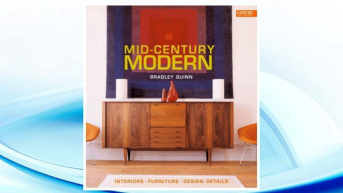 Download PDF Mid-Century Modern: Interiors, Furniture, Design Details (Conran Octopus Interiors) FREE