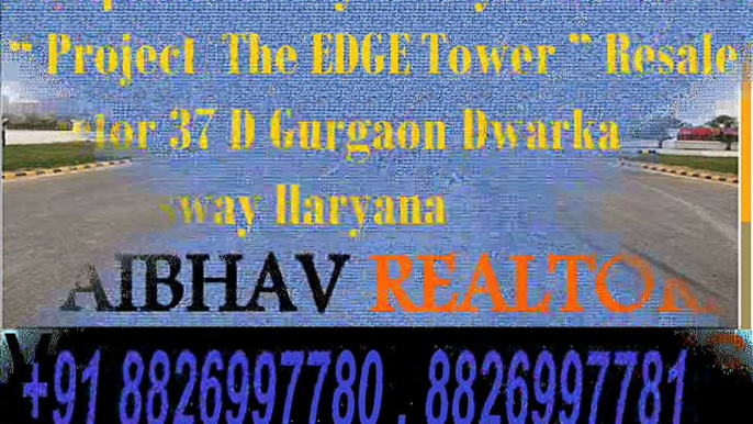 Resale Hi Resale Apartments in The Edge Tower in Sector 37D Gurgaon Haryana 8826997781