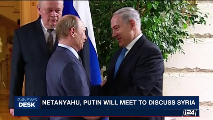 i24NEWS DESK | Netanyahu, Putin will meet to discuss Syria | Sunday, August 20th 2017