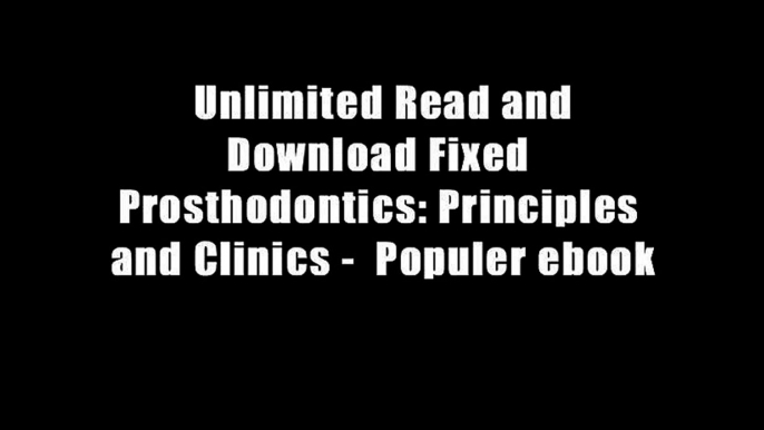 Unlimited Read and Download Fixed Prosthodontics: Principles and Clinics -  Populer ebook