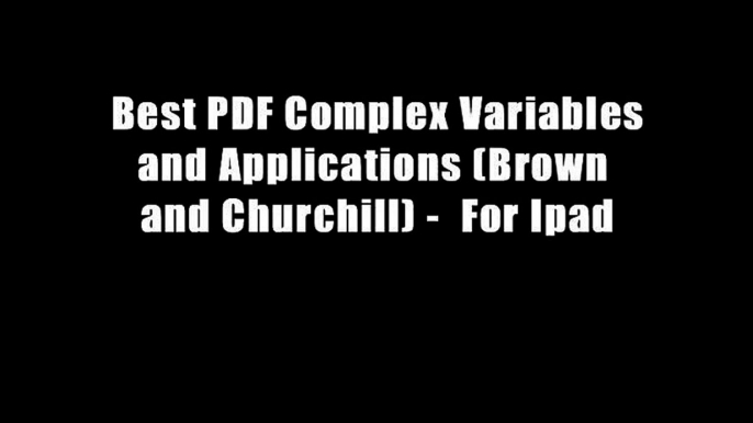 Best PDF Complex Variables and Applications (Brown and Churchill) -  For Ipad