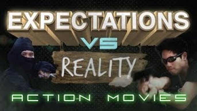 Expectations vs. Reality: Action Movies