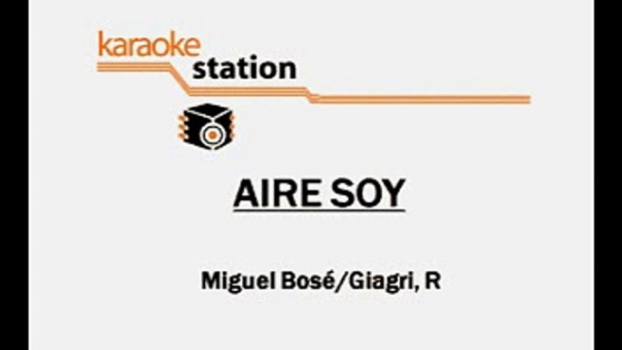 Aire Soy - Miguel Bosé (Karaoke)