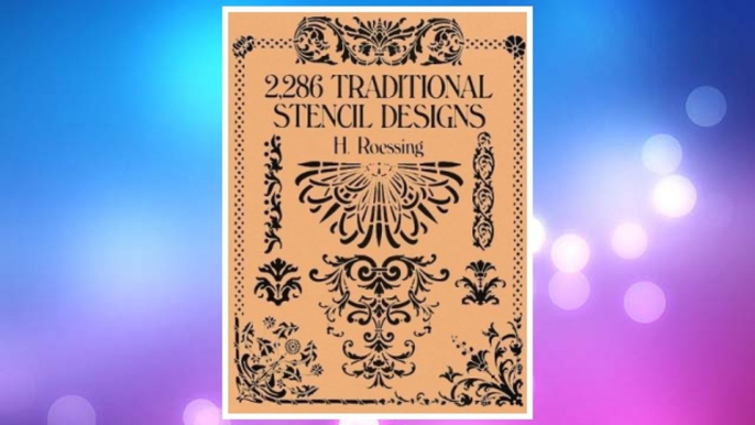 Download PDF 2,286 Traditional Stencil Designs (Dover Pictorial Archive) FREE