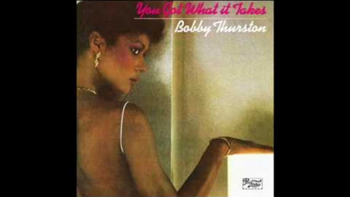 Bobby Thurston - You Got What It Takes (Radio Edit)