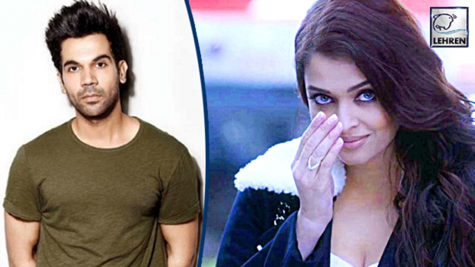 Aishwarya Rai to romance Rajkummar Rao in Fanney Khan