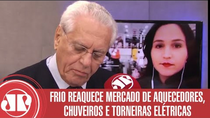 Frio reaquece mercado de aquecedores, chuveiros e torneiras elétricas | Jornal da Manhã | Jovem Pan