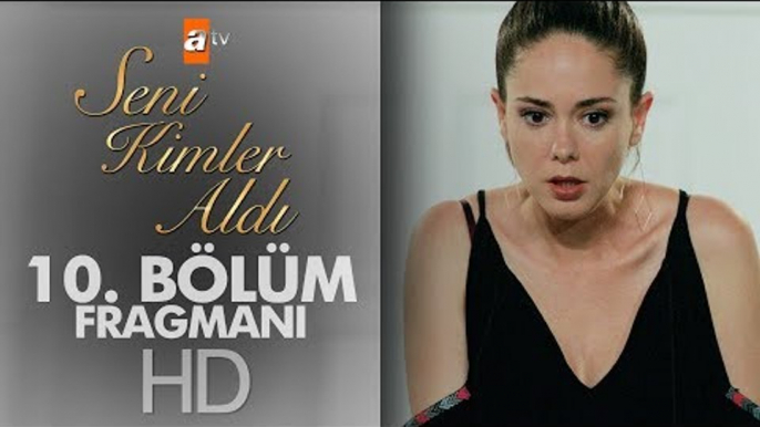 Seni Kimler Aldı 10. Bölüm Fragmanı | Final