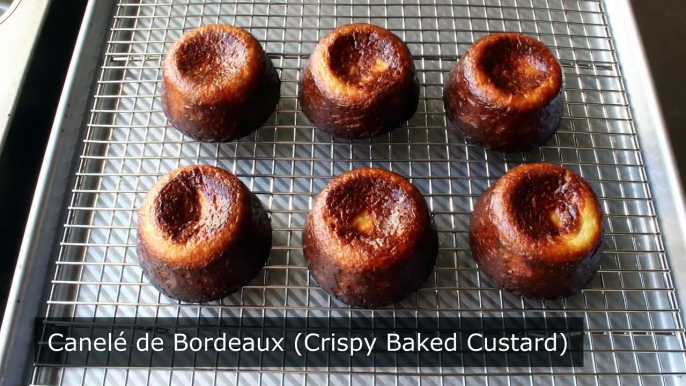 Canelé de Bordeaux - Crispy Baked French Custard Cakes - How to Make Canelés