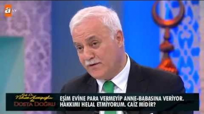 Eşim evine para vermeyip anne babasına veriyor. Hakkımı helal etmiyorum. Caiz midir? - atv