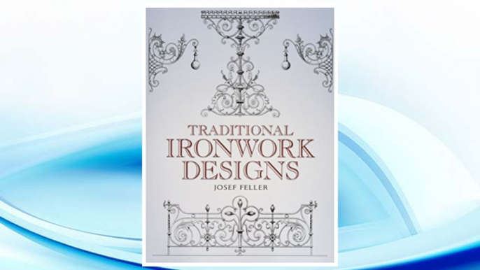 Download PDF Traditional Ironwork Designs (Dover Pictorial Archive) FREE