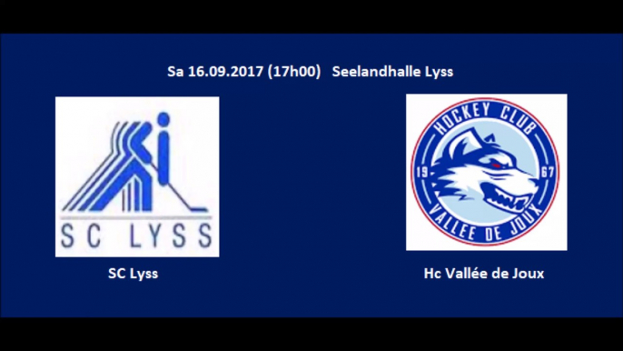 Sa 16.09.2017: SC Lyss - HC Vallée de Joux (le but des Loups)