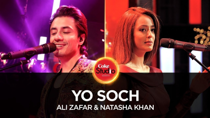 Yo Soch - Ali Zafar & Natasha Khan, Coke Studio Season 10, Episode 6 - ASKardar