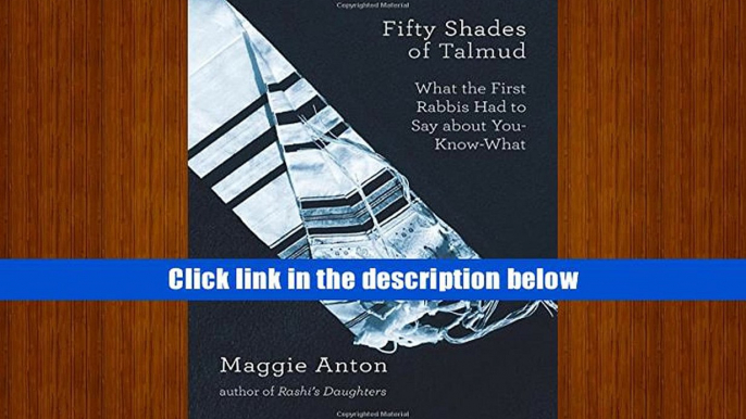 [PDF]  Fifty Shades of Talmud: What the First Rabbis Had to Say About You-Know-What Maggie Anton