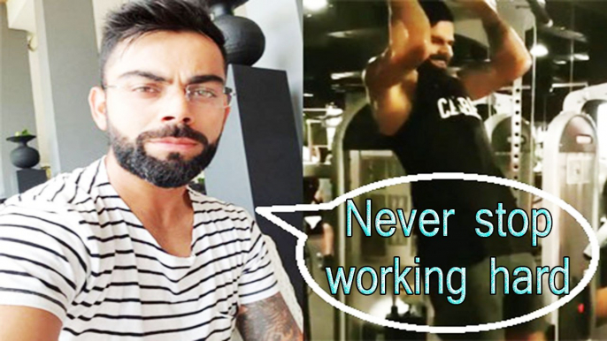 Never stop working hard | Make everyday count ! Virat Kohli